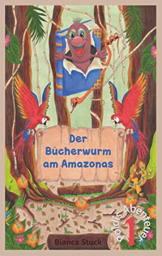 Der Bücherwurm am Amazonas: Poldis Abenteuer I