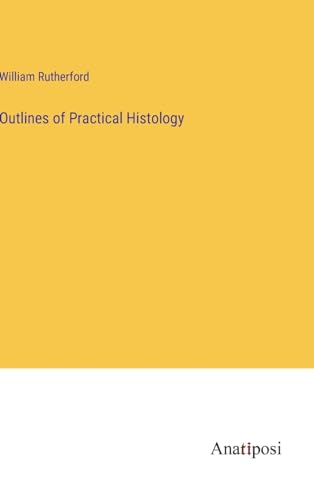 Outlines of Practical Histology
