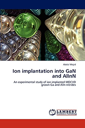 Ion implantation into GaN and AlInN: An experimental study of ion implanted MOCVD grown Ga and AlIn nitrides