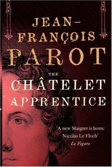 Chatelet Apprentice: A Nicolas Le Floch Mystery