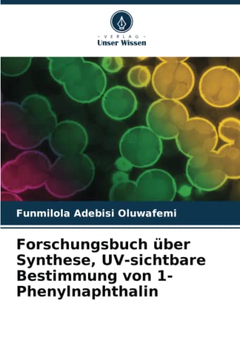 Forschungsbuch über Synthese, UV-sichtbare Bestimmung von 1-Phenylnaphthalin: DE