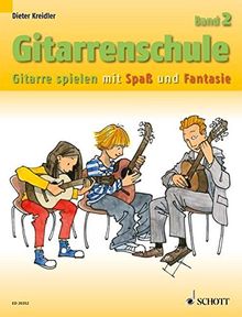 Gitarrenschule: Gitarre spielen mit Spaß und Fantasie - Neufassung. Band 2. Gitarre. (Kreidler Gitarrenschule)