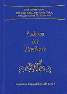 Leben ist Einheit - Finde zur kosmischen All-Liebe