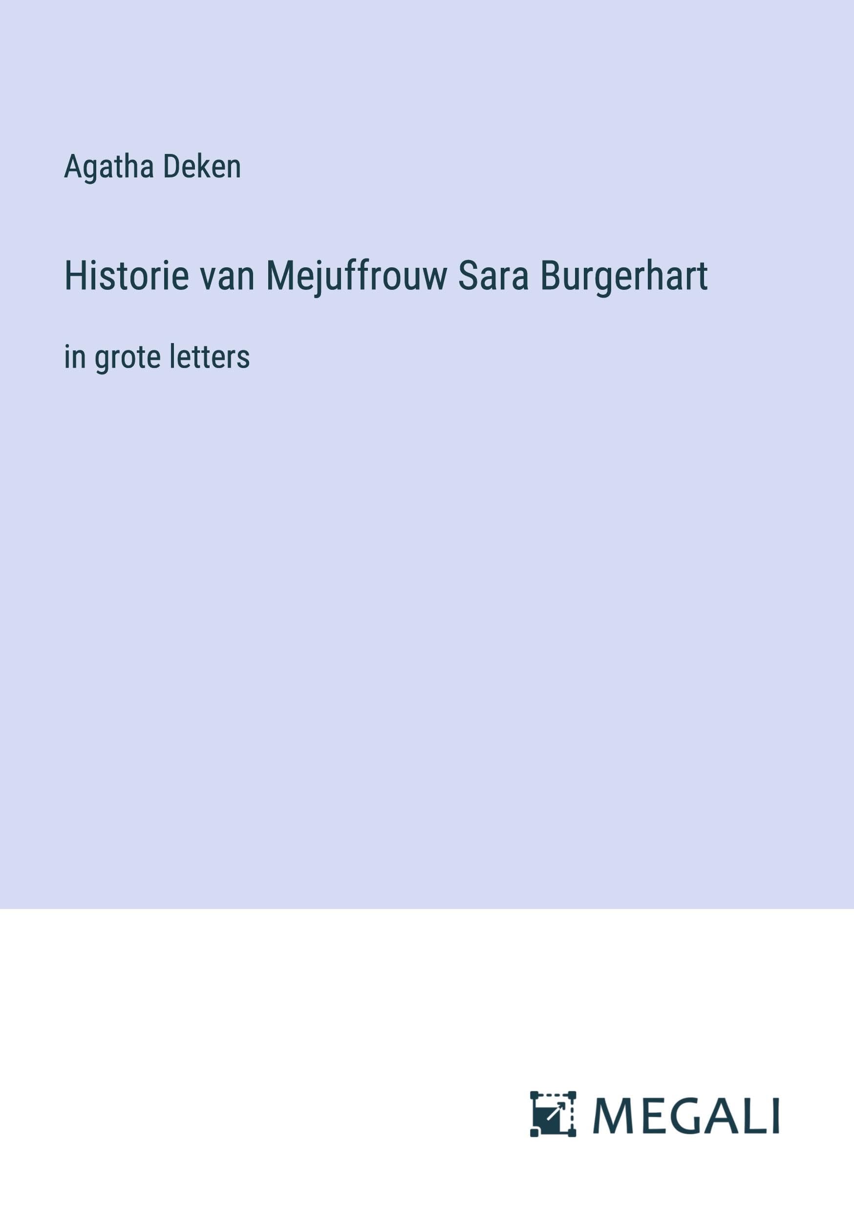 Historie van Mejuffrouw Sara Burgerhart: in grote letters