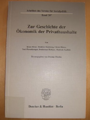 Zur Geschichte der Ökonomik der Privathaushalte. (Schriften des Vereins für Socialpolitik)