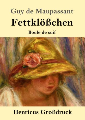 Fettklößchen (Großdruck): Boule de suif Novelle