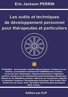 Les outils et techniques de développement personnel pour thérapeutes et particuliers (BOOKS ON DEMAND)