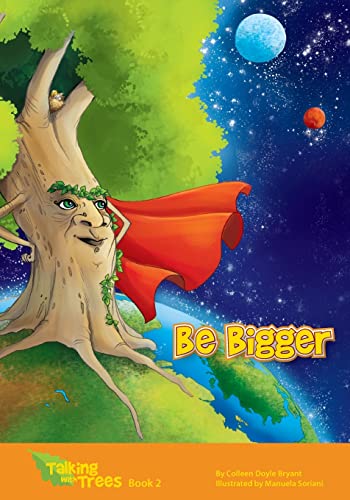 Be Bigger (Talking with Trees, Band 2)