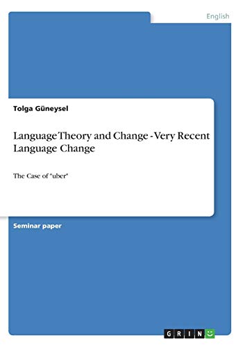 Language Theory and Change - Very Recent Language Change: The Case of uber