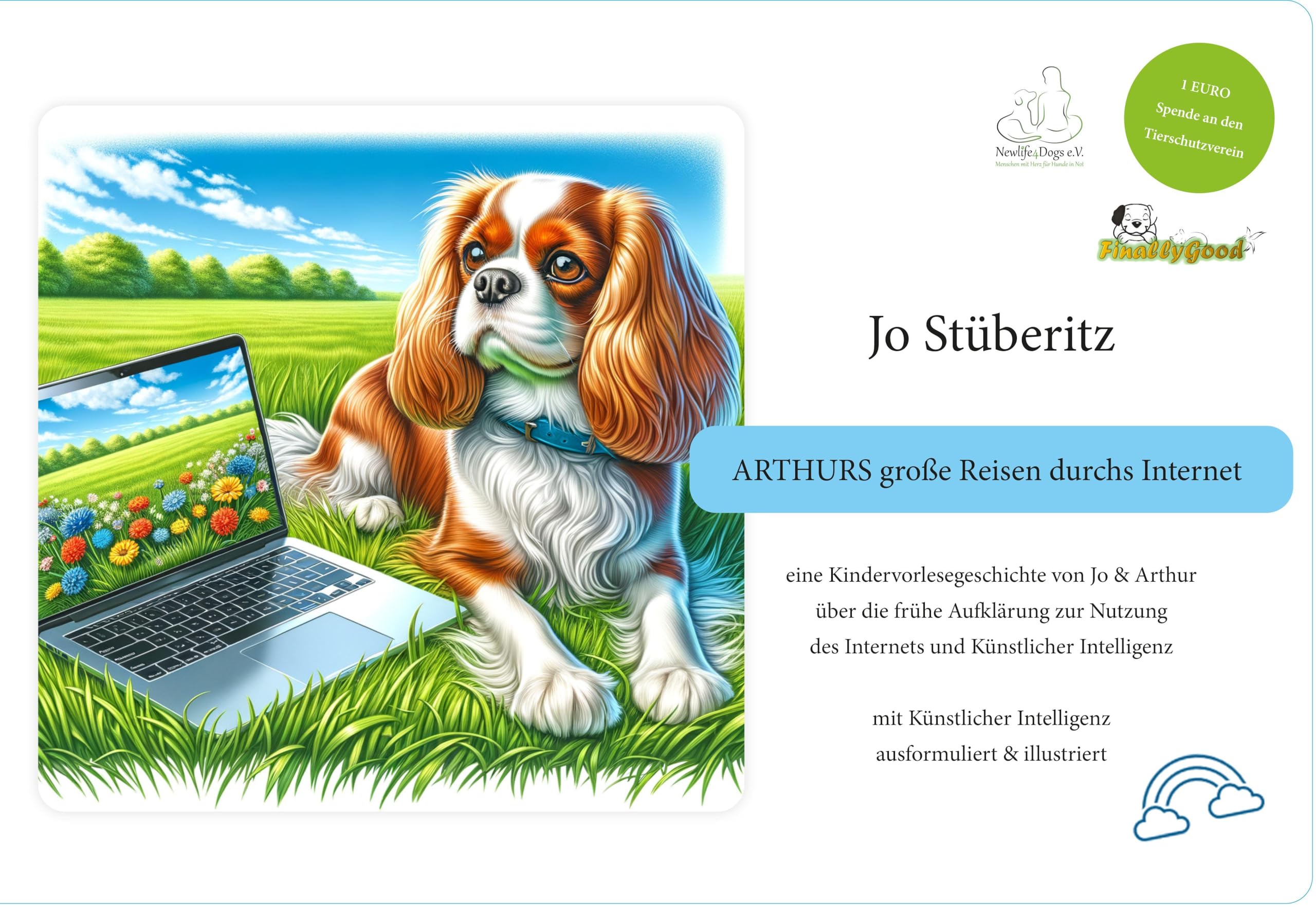 Arthurs große Reisen durchs Internet: eine Kindervorlesegeschichte von Jo & Arthur über die frühe Aufklärung zur Nutzung des Internets und Künstlicher Intelligenz