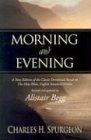 Morning and Evening: A New Edition of the Classic Devotional Based on the Holy Bible, English Standard Version