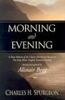 Morning and Evening: A New Edition of the Classic Devotional Based on the Holy Bible, English Standard Version