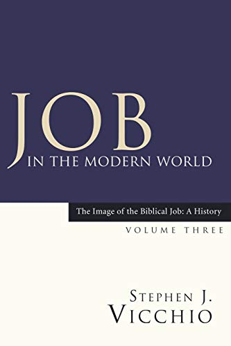 Job in the Modern World: A History) (The Image of the Biblical Job: a History, Band 3)