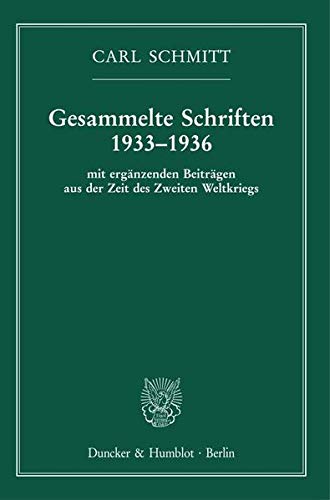 Gesammelte Schriften 1933–1936: Mit ergänzenden Beiträgen aus der Zeit des Zweiten Weltkriegs.