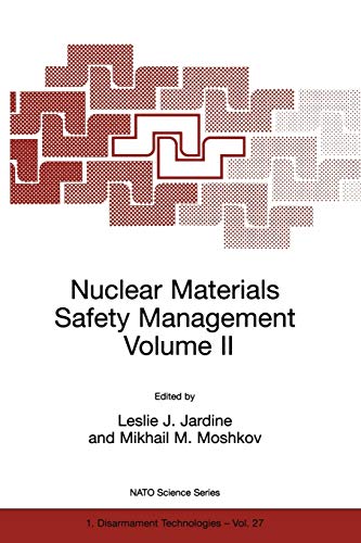 Nuclear Materials Safety Management, Volume II (Nato Science Partnership Subseries: 1, 27, Band 27)