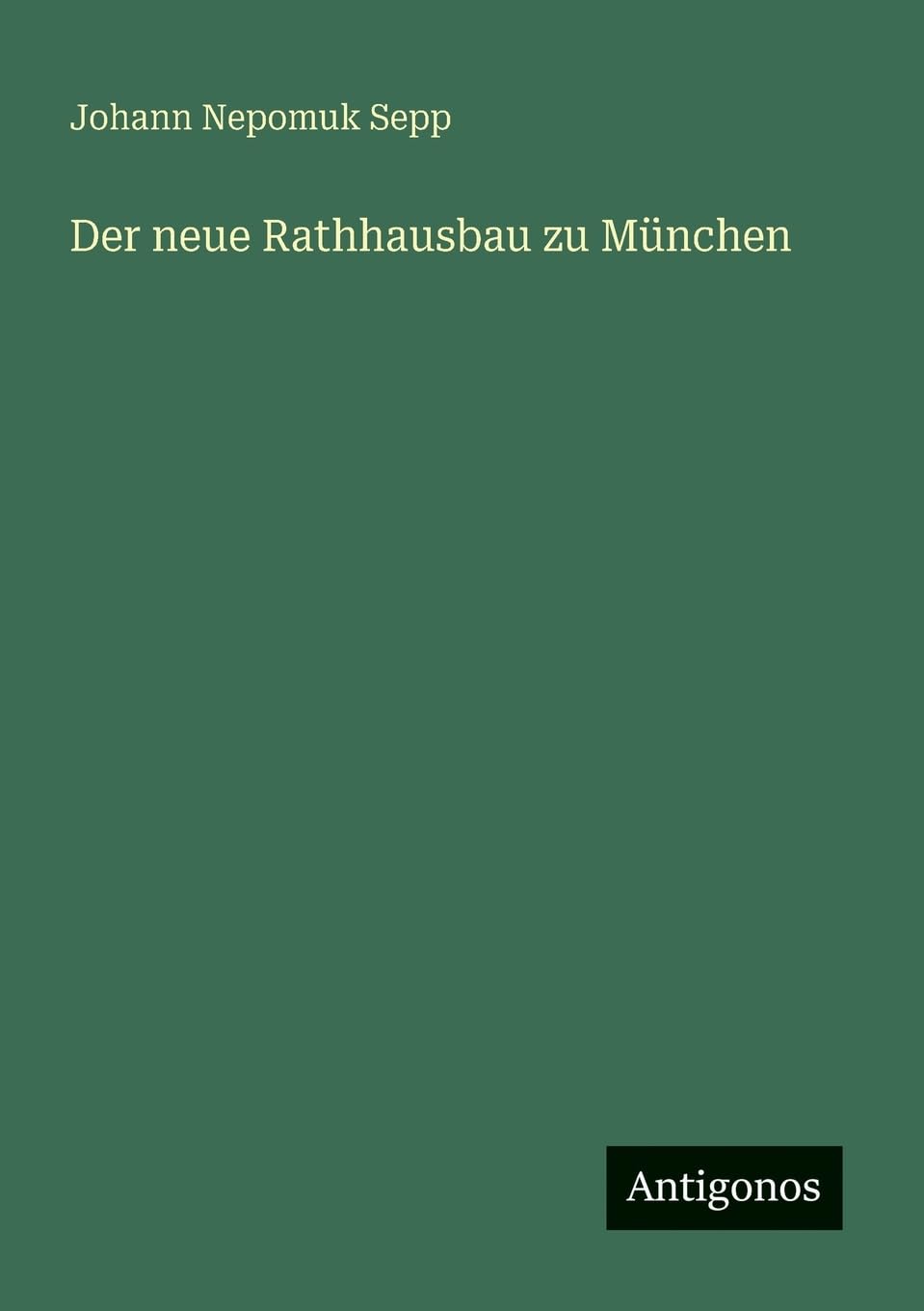 Der neue Rathhausbau zu München