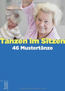 Tanzen im Sitzen - 46 Mustertänze