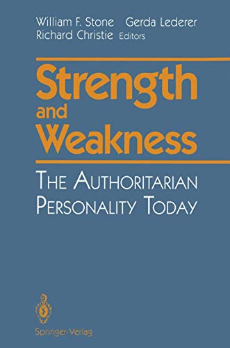 Strength and Weakness: The Authoritarian Personality Today