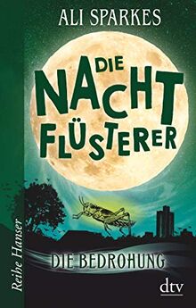 Die Nachtflüsterer (2): Die Bedrohung (Die Nachtflüsterer-Reihe, Band 2)