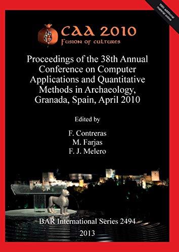 CAA 2010: Fusion of Cultures (BAR International)