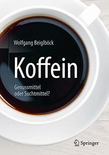 Koffein: Genussmittel oder Suchtmittel?