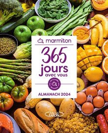 Marmiton : 365 jours avec vous : almanach 2024