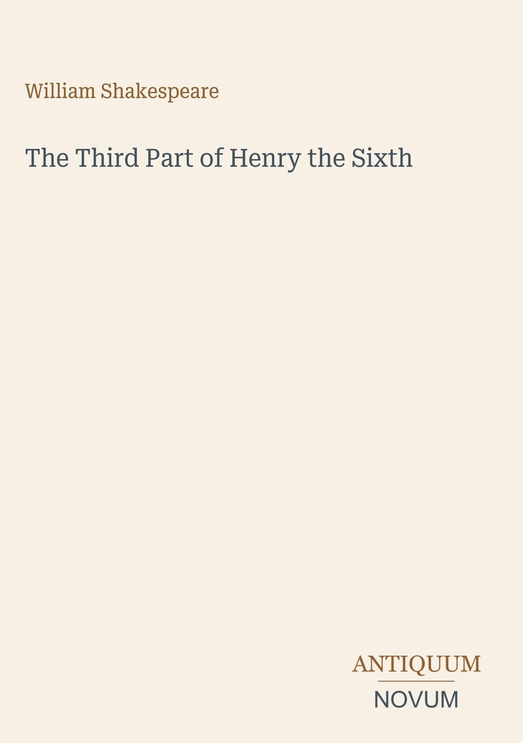 The Third Part of Henry the Sixth