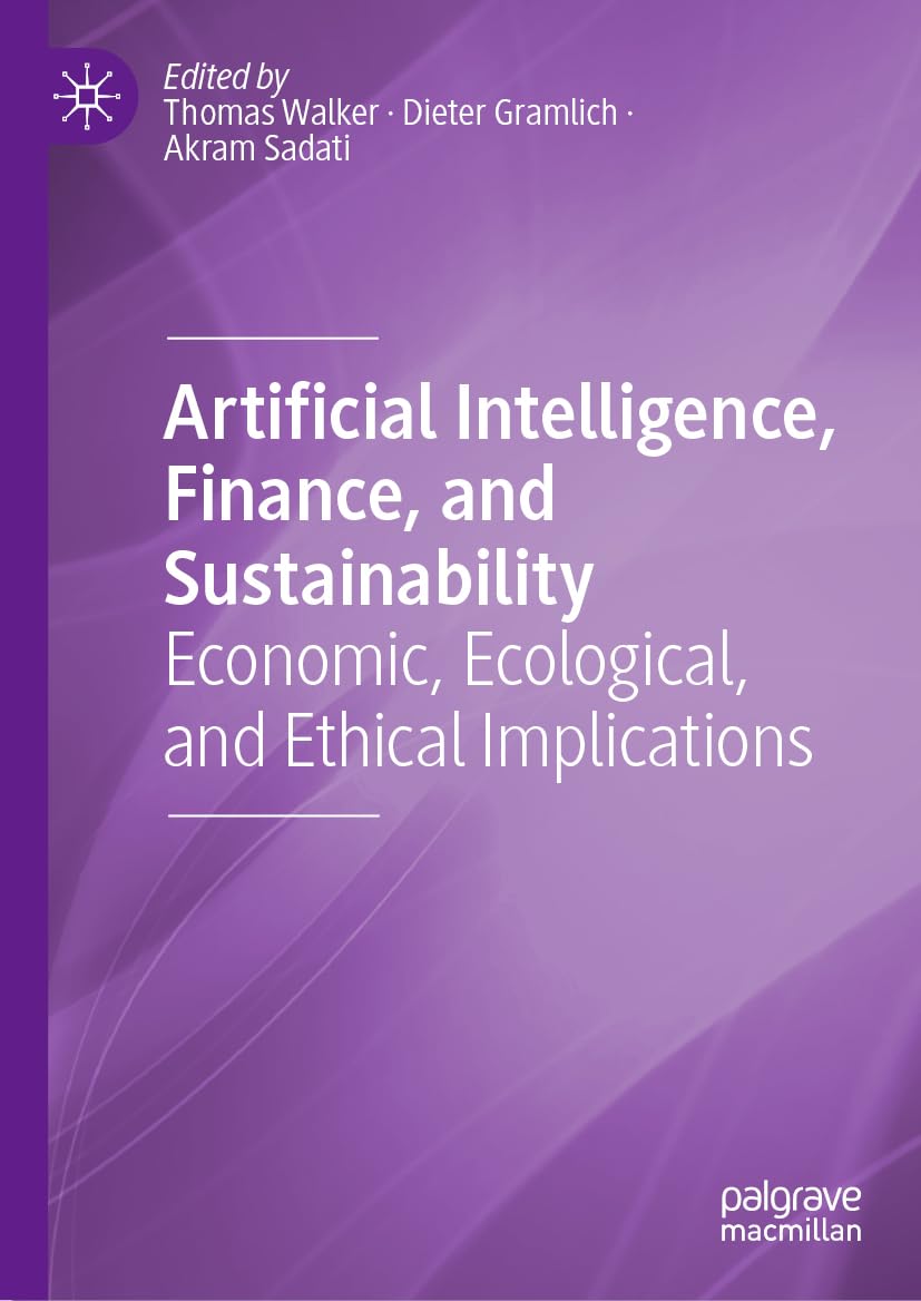 Artificial Intelligence, Finance, and Sustainability: Economic, Ecological, and Ethical Implications