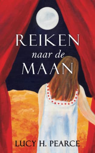 Pearce, Lucy H. Reiken Naar De Maan / Reaching For The Moon (Dutch Edition), Een Gids Voor Meisjes Aan Het Begin Van Hun Cyclus