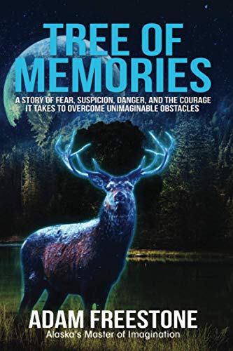 Tree of Memories: A story of fear, suspicion, danger, and the courage it takes to overcome unimaginable obstacles (Sentinel Flame Book 2, Band 1)