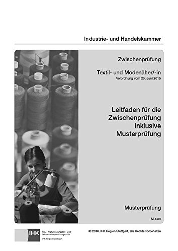 PAL-Leitfaden Textil- und Modenäher/-in für die Zwischenprüfung: inklusive Musterprüfung (Verordnung vom 25. Juni2015)