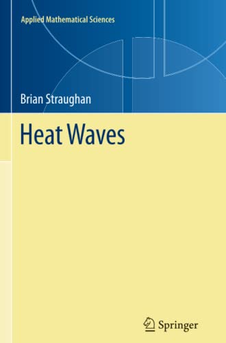 Heat Waves (Applied Mathematical Sciences, Band 177)