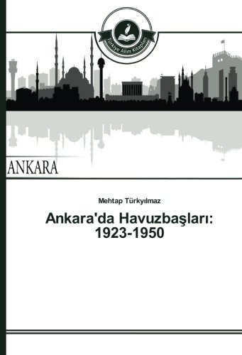 Ankara'da Havuzbaşları: 1923-1950