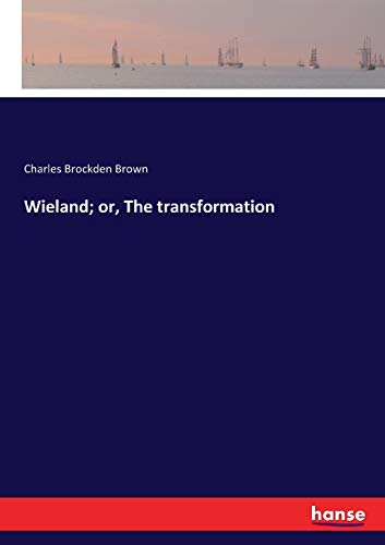Wieland; or, The transformation