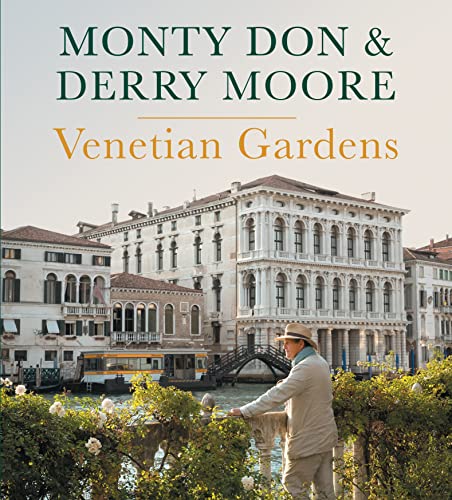 Monty Don Venetian Gardens