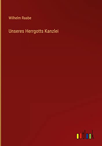 Unseres Herrgotts Kanzlei