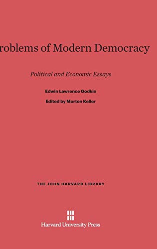Problems of Modern Democracy: Political and Economic Essays (John Harvard Library (Hardcover), Band 54)