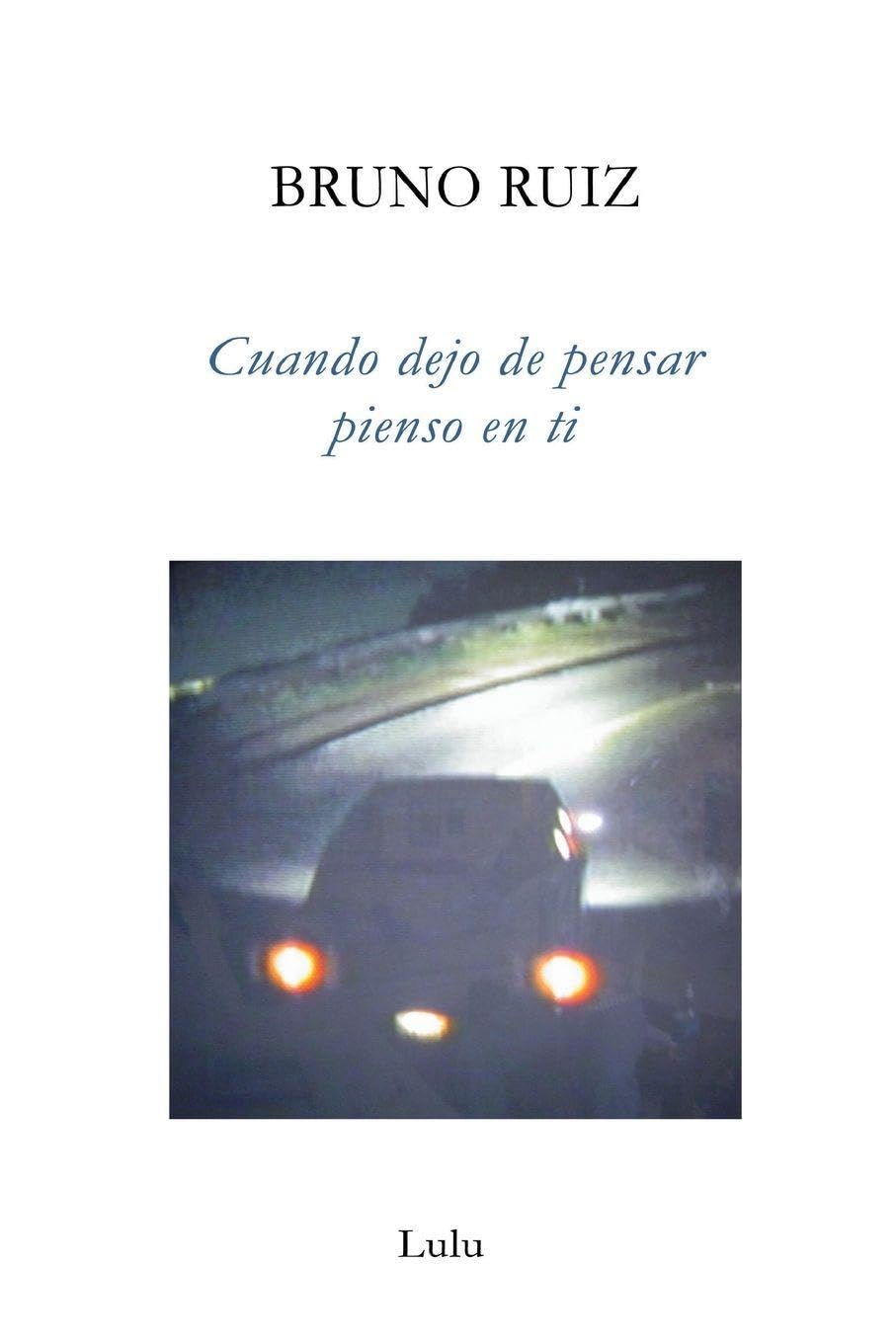 Cuando dejo de pensar pienso en ti
