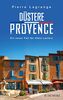 Düstere Provence: Ein neuer Fall für Albin Leclerc (Ein Fall für Commissaire Leclerc, Band 5)