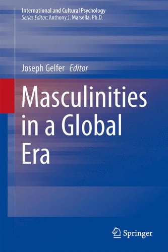 Masculinities in a Global Era (International and Cultural Psychology)