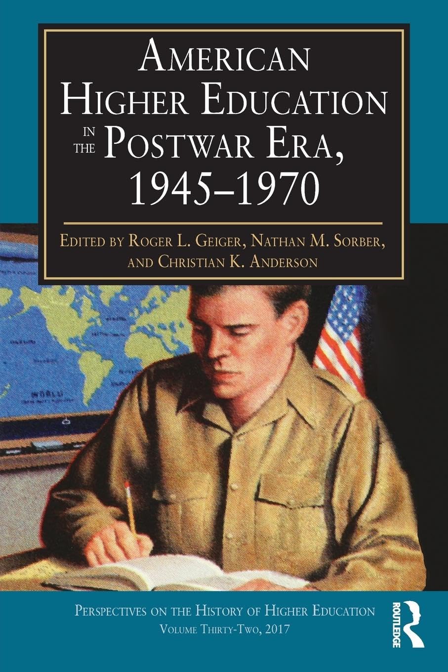 American Higher Education in the Postwar Era, 1945-1970 (Perspectives on the History of Higher Education, 32, Band 32)