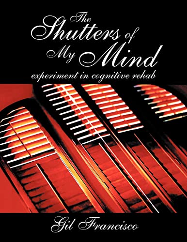 The Shutter of My Mind: Experiment in Cognitive Rehab