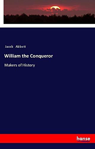 William the Conqueror: Makers of History