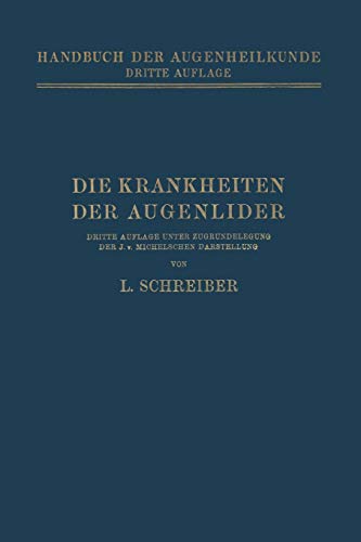 Die Krankheiten der Augenlider (Handbuch der Gesamten Augenheilkunde)