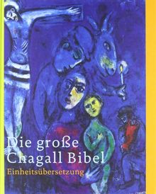 Die große Chagall-Bibel. Sonderausgabe: Einheitsübersetzung