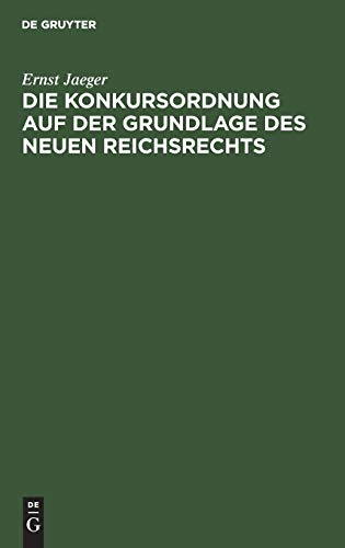 Die Konkursordnung auf der Grundlage des neuen Reichsrechts