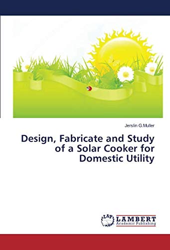 Design, Fabricate and Study of a Solar Cooker for Domestic Utility
