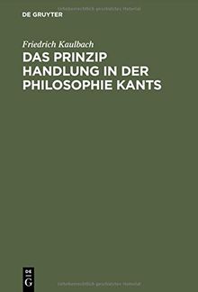 Das Prinzip Handlung in der Philosophie Kants