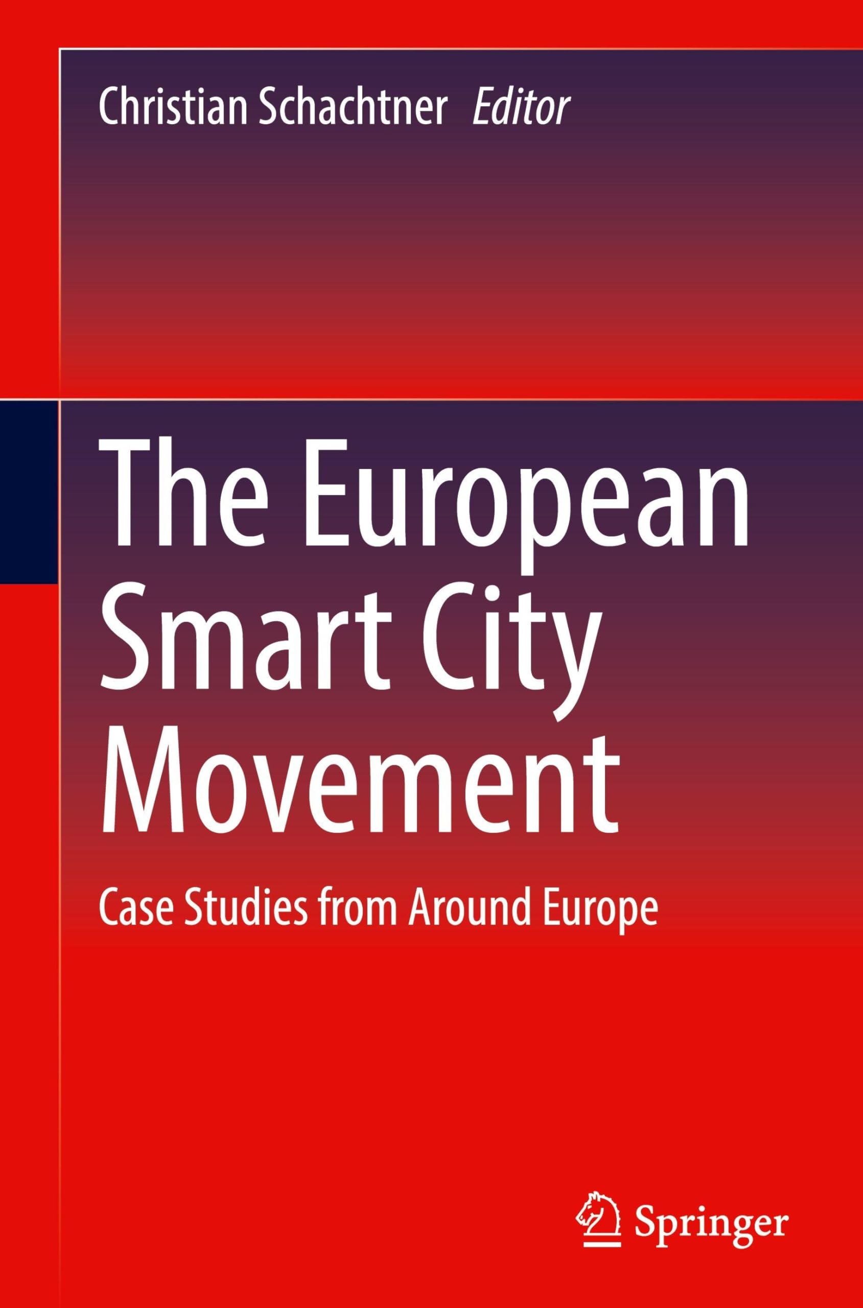 The European Smart City Movement: Case Studies from Around Europe