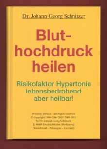Bluthochdruck heilen: Risikofaktor Hypertonie - lebensbedrohend, aber heilbar!
